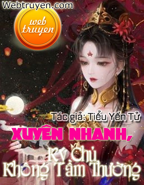 Xuyên Nhanh, Ký Chủ Không Tầm Thường