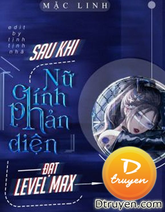 Xuyên Nhanh: Nữ Chính Vai Phản Diện Sau Khi Max Level