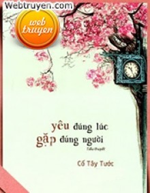 Yêu Đúng Lúc Gặp Đúng Người