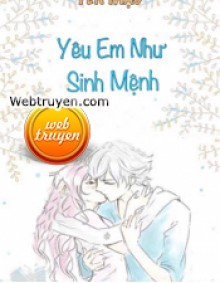 Yêu Em Như Sinh Mệnh