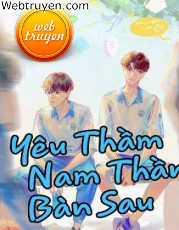 Yêu Thầm Nam Thần Ngồi Bàn Sau