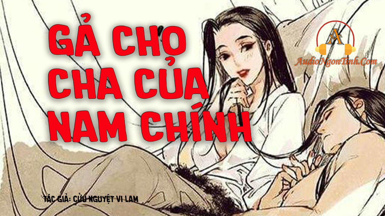 gả cho cha của nam chính